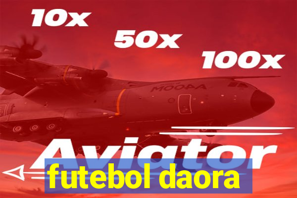 futebol daora